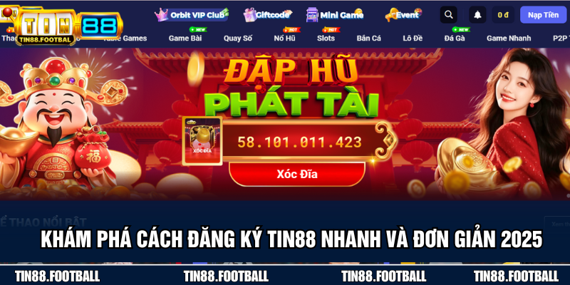 Khám Phá Cách Đăng Ký TIN88 Nhanh Và Đơn Giản 2025
